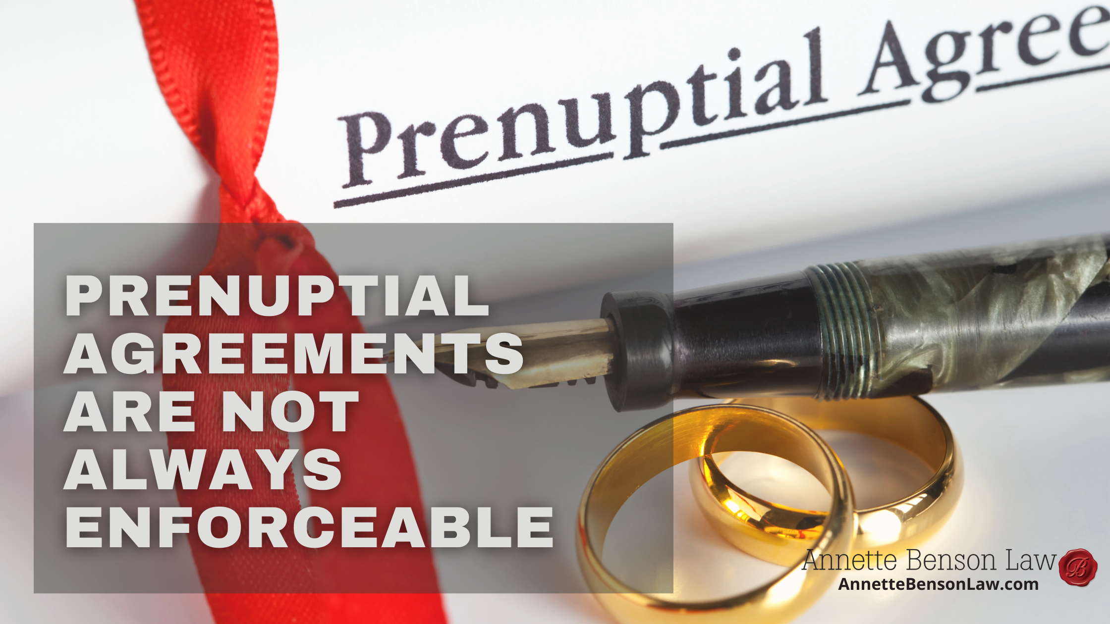 Prenuptial agreements are not always enforceable