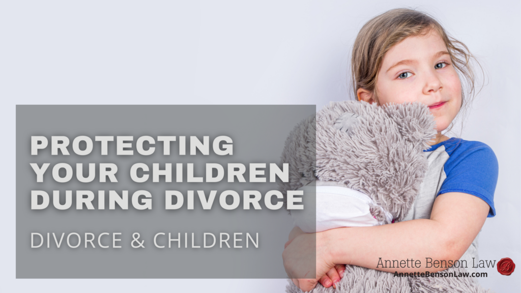 Protecting your children during divorce